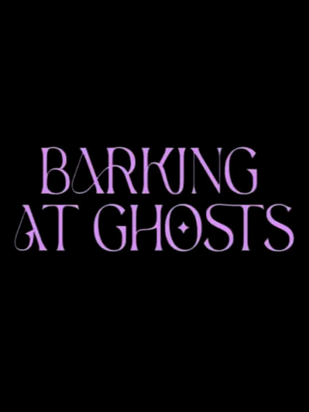 Barking at Ghosts" in large lavender text appears on black, with Old Bat Films hinting you’re not just in it for the money.